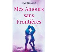 Mes Amours sans Frontières - Jemp Bernard - Books On Demand - broché - Biographie