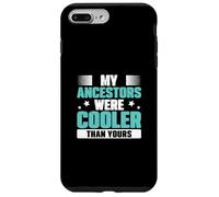 Mes ancêtres étaient Plus Cool Que Les vôtres Généalogie Généalogistes Coque pour iPhone 7 Plus/8 Plus