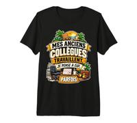 Mes Anciens Collègues Travaillent Je Pense À Eux Parfois T-Shirt Haut de Gamme