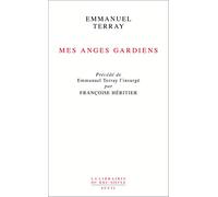 Mes anges gardiens: "précédé de ""Emmanuel Terray l'insurgé"" par Françoise Héritier"
