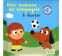 Mes animaux de compagnie à écouter (en livre sonore)