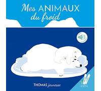 Mes animaux du froid, 6 sons à écouter, 6 matières à toucher