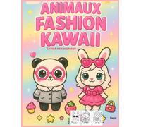 Mes Animaux Fashion Kawaii - Pandas, Chatons et Lapins Habillés à Colorier ! Cahier Kawaii pour Enfants de 4 à 12 ans: Un cahier de coloriages ... avec de grands contours faciles à colorier.