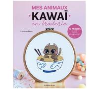 Mes Animaux Kawaï En Broderie - 12 Projets Tout Mignons