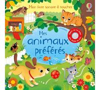 Usborne – Mes animaux préférés – Mon livre sonore à toucher – Dès 1 an