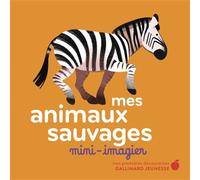 Lucie Delauney – Mes animaux sauvages – Gallimard jeunesse – Cartonné