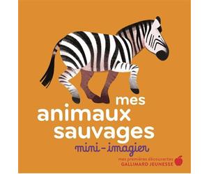 Mes animaux sauvages - Lucie Delauney - Gallimard jeunesse - cartonné - Document jeunesse