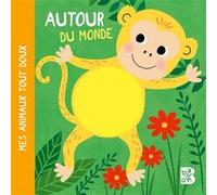 Mes animaux tout doux - Les animaux du monde