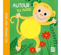 Mes animaux tout doux - Les animaux du monde - Collectif - Le Ballon Eds - cartonné - Album éveil dès la naissance