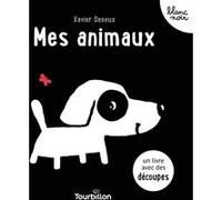 Mes animaux Xavier Deneux (Illustration), Xavier Deneux (Auteur)