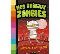 Mes animaux zombies, Tome 02: La revanche du chat fantôme