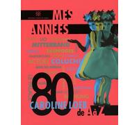 Mes années 80 de A à Z