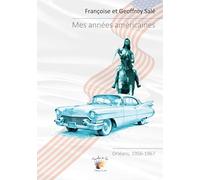 Mes années américaines: Orléans, 1956-1967