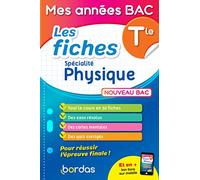 Mes années BAC - Les fiches Physique Terminale