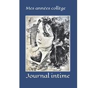 Mes années collège: Journal intime