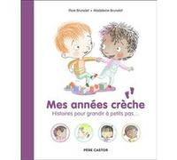 Mes années crèche: Histoires pour grandir à petits pas...