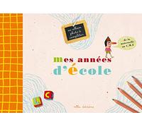 Mes années d'école: un album photo à compléter de la maternelle au CM2