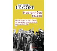 Mes années folles Jean-Pierre Le Goff (Auteur)