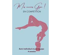 Mes années gym !: En compétition