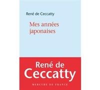 Mes années japonaises René De Ceccatty (Auteur)