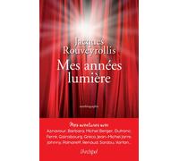 Mes années lumière - Jacques Rouveyrollis - Archipel Eds De L' - broché - Autobiographie