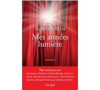 Mes années lumière Jacques Rouveyrollis (Auteur)