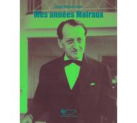 Mes années Malraux