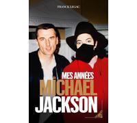 Mes années Michael Jackson