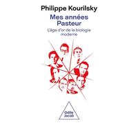 Mes années Pasteur L'âge d'or de la biologie moderne - Philippe Kourilsky - Odile Jacob - broché - Essai