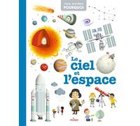 Virginie Loubier – Mes années pourquoi : Le ciel et l'espace – Dès 4 ans – Éditions Milan