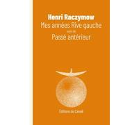 Mes années Rive gauche: Suivi de Passé antérieur