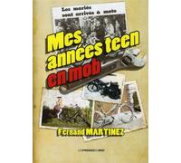 Mes annees teen en mob - Fernand Martinez - Presses Du Midi - broché - Roman