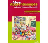 MES APPRENTISSAGES GS MATERNELLE MATHS DECOUVERTE DU MONDE NED: LIVRET D'ACTIVITES