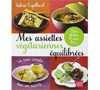 Mes assiettes vegetariennes equilibrees