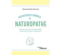 Mes astuces et conseils de naturopathe Alessandra Moro Buronzo (Auteur)