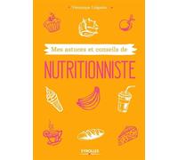 Véronique Liégeois – Mes astuces et conseils de nutritionniste – Guide – Broché