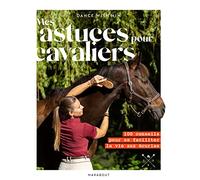 Mes astuces pour cavaliers – 100 conseils pour se faciliter la vie aux écuries – Broché – Marabout