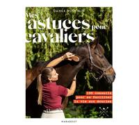 Mes astuces pour cavaliers – 100 conseils pour se faciliter la vie aux écuries – Broché – Marabout