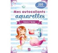 Mes autocollants aquarelles - Sous l'eau Collectif (Auteur)