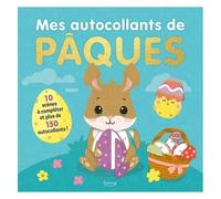 Mes Autocollants De Pâques - 10 Scènes À Compléter Et Plus De 150 Autocollants !