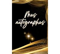 Mes autographes: Carnet pour ma collection d'autographes