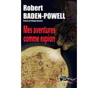 Mes aventures comme espion - Robert Baden-Powell - Pavillon Noir Eds - broché - Essai