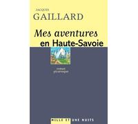 Mes aventures en Haute-Savoie: Roman picaresque