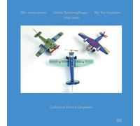 Mes avions-jouets : 1910-1960