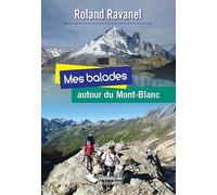 MES BALADES AUTOUR DU MONT-BLANC