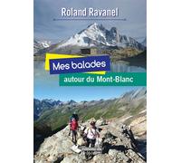 MES BALADES AUTOUR DU MONT-BLANC