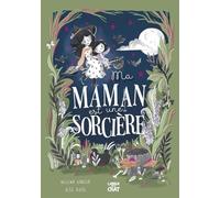 Mes beaux albums - Ma maman est une sorcière - Album - Dès 3 ans - Famille - Halloween - Relations maman/enfant - Sorcière