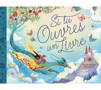 Mes beaux albums - Si tu ouvres un livre - Album - Livre inspirant - Livre cadeau - Dès 3 ans