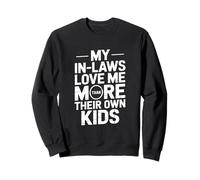 Mes Beaux-Parents m'aiment Plus Que Leurs Propres Enfants Sweatshirt