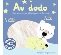 Mes berceuses à toucher - Mes petits imagiers sonores Touche & Ecoute - Dès 1 an